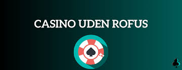 Bedste Casino Sider Uden ROFUS - Spil Responsivt