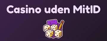Bedste Casinoer Uden MitID Find Din Favorit