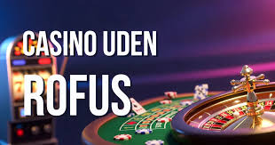 Bedste Online Casino Uden Om ROFUS Hvor Skal Du Spille