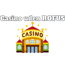 Casino Uden ROFUS 2026 Den Ultimative Guide til Online Spil